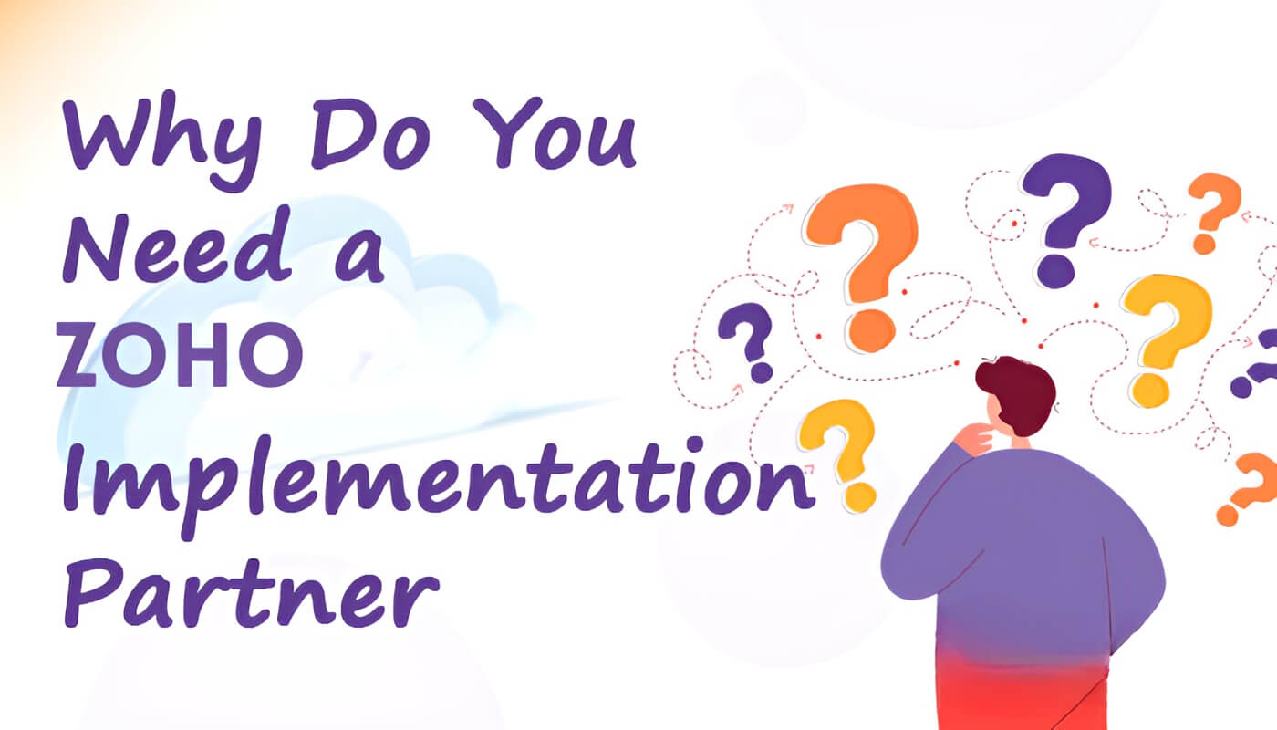 Why do you need a zoho implmentation partner help