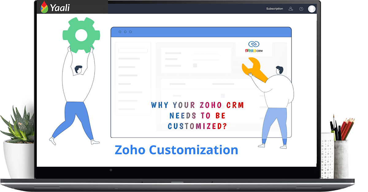 Why Zoho CRM needs to be customized