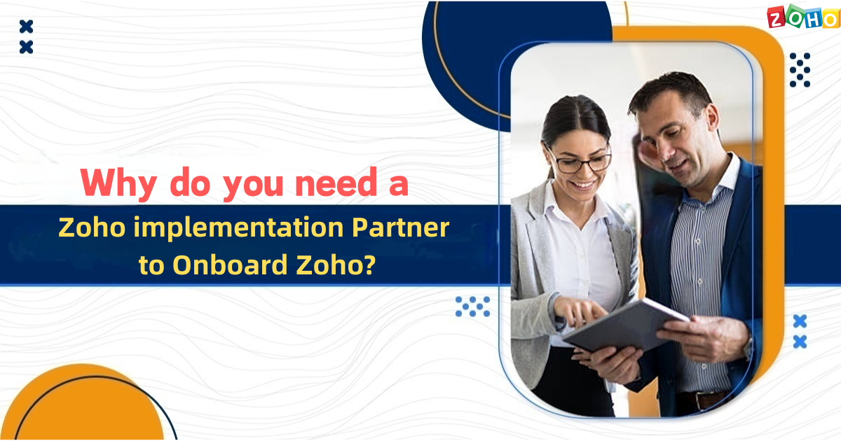 why do you need zoho implementation partner to onboard zoho