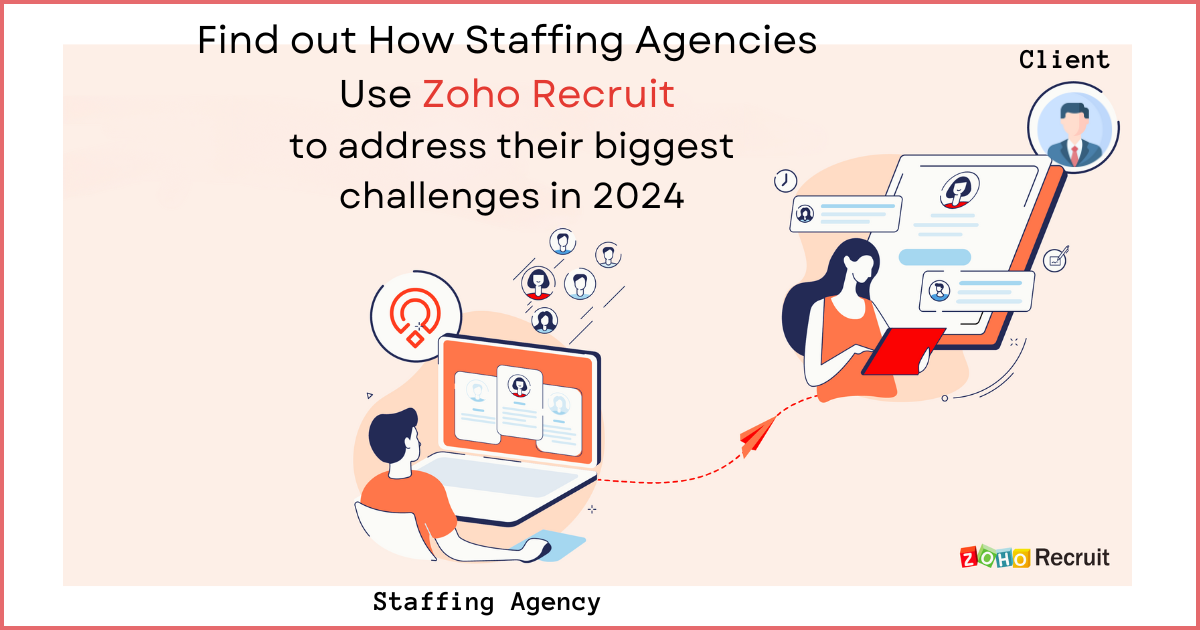 How Staffing Agencies use Zoho Recruit to overcome from their recruitment challenges