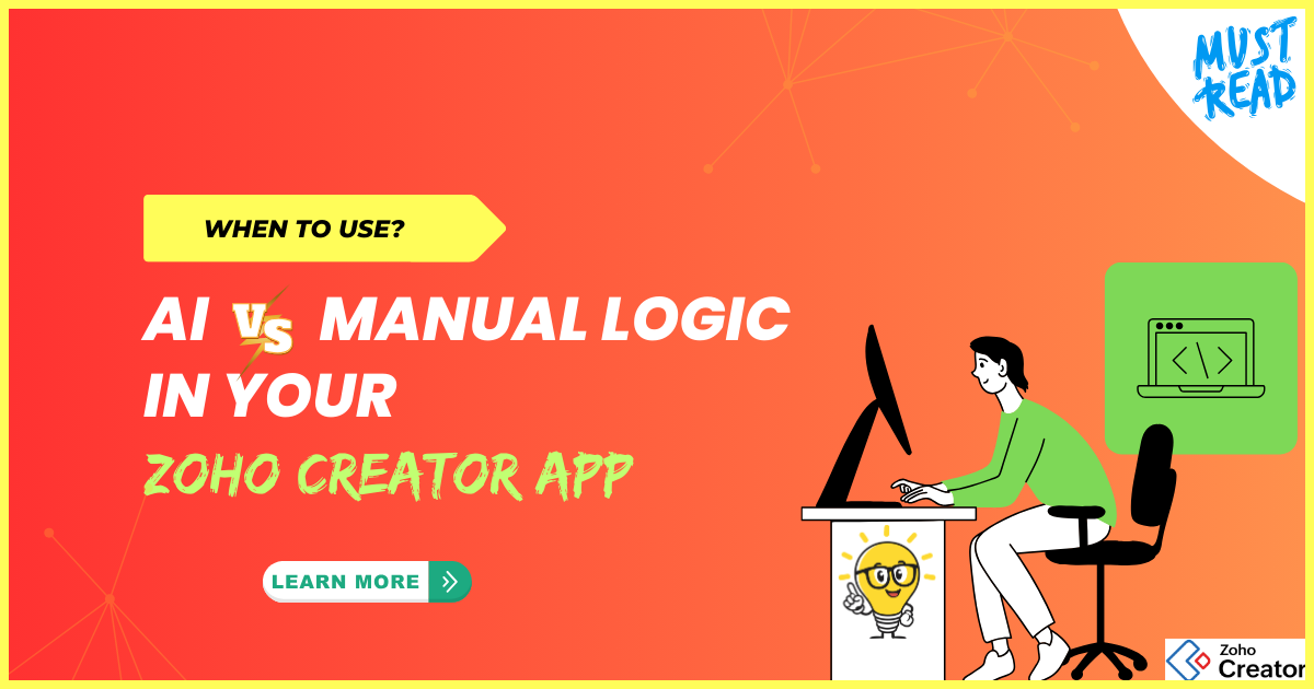 When To use Ai and Manual Logic in your Zoho Creator App