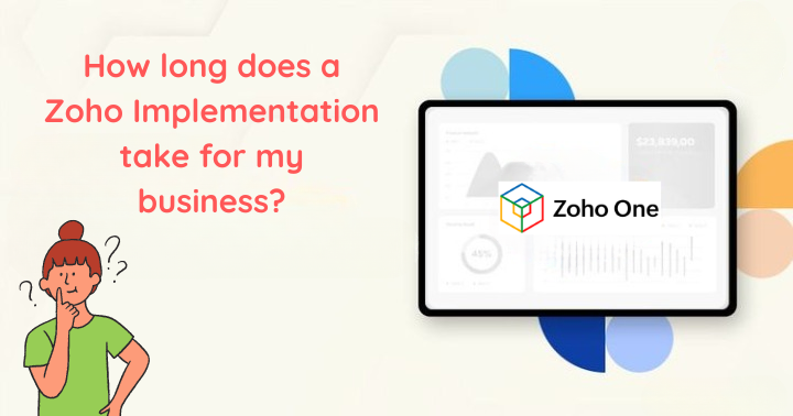 How long does a Zoho Implementation take