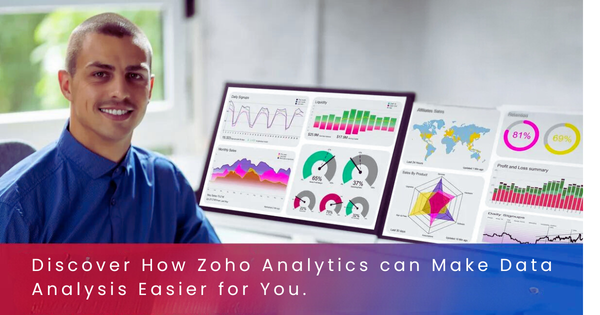 How Zoho Analytics Makes Data Analysis Easier for you