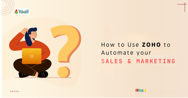 How to use Zoho to automate sales and marketing