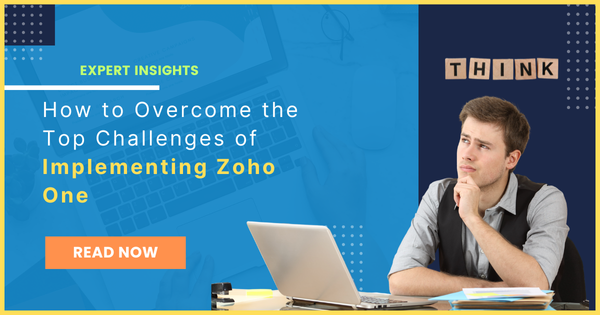 Overcome the Top Challenges of Implementing Zoho One